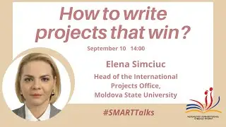 How to write projects that win?  | Elena Simciuc | SMART Talks