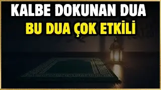 KALBE DOKUNAN KABUL DUASI | ŞABAN AYININ 5. GÜNÜ OKUNACAK ÇOK ETKİLİ DUA