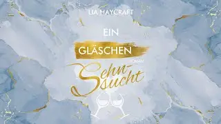 Ein Gl&auml;schen Sehnsucht | Love & Feelings-Reihe 3 | Trailer