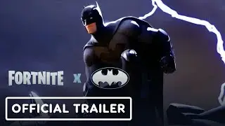 Fortnite x Batman - Official Trailer