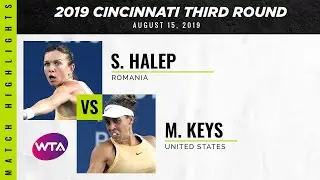 Simona Halep vs. Madison Keys | 2019 Western & Southern Open Third Round | WTA Highlights