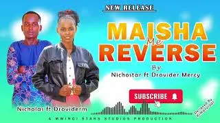 Maisha me Reverse by Nichostar Ft. Drovider Mercy (Official Audio)