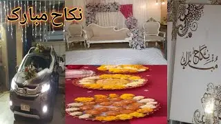 Nikha Mubarak|Happy Wedding Day|نکاح مبارک|Adil  Ki Shadi|By Anna Zainab Ka Kitchen 