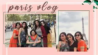 PARIS VLOG ✨ // EUROPE SERIES // FILZA ANWAR
