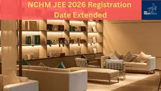 NCHM JEE 2026 Registration Date Extended #NCHM #NCHMjee