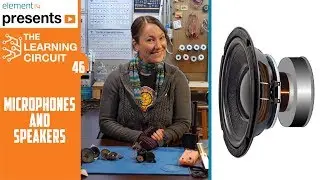 Introducing Microphones and Speakers - The Learning Circuit