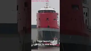 How they launch ships to sea
