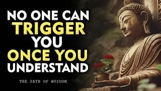 10 Buddhist Principles That Make You Impossible to Trigger | Buddhism