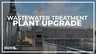 Portland wastewater treatment plant getting $400 million upgrade