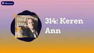 Interview with Keren Ann | The Third Story with Leo Sidran