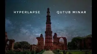 Hyperlapse around Qutub Minar | New Delhi | FRAMEpodcast Seq 02