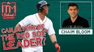 Chaim Bloom Tells Why the Red Sox Believe in Rafael Devers | ITM Podcast