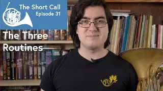 The Three Routines You Need to Warm Up Everyday | The Short Call, Ep. 31 | Scott Leger, Horn