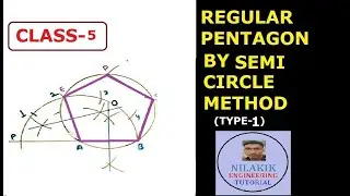 HOW TO DRAW PENTAGON BY SEMI-CIRCLE METHOD (TYPE-1) (CLASS-5) BY NILAKIK SIR
