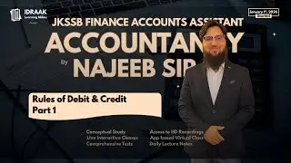 Lecture 15 | Rules of Debit & Credit Part 1 | JKSSB FAA Accountancy | Najeeb Sir