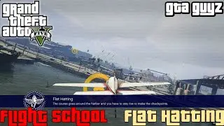 GTA 5 Flight School - Flat Hatting&nbsp;| GTA GUYZ