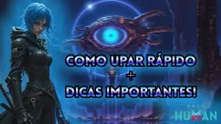 Como Upar R&aacute;pido no Sonho Infinito + Dicas Essenciais! Once Human