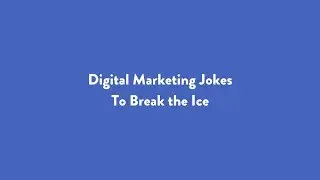 Digital Marketing Jokes To Break the Ice