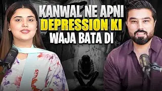 Panic Attack Kab Aatay Hain | Kanwal Aftab Ne Apni Depression Ki Waja Bata Di | Nonstop Podcast