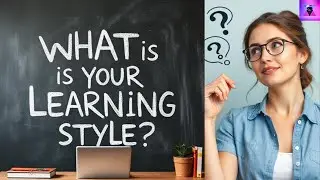 What is YOUR Learning Style  Discover How Your Brain Learns Best (Scientifically Proven)
