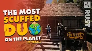 RUST - MOST SCUFFED DUO FT TEAGZ