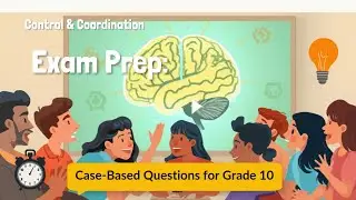 Ace Case-Based Questions: Control & Coordination | Class 10 Biology