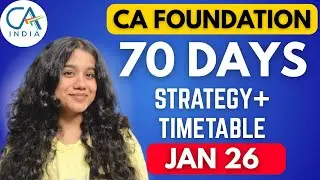 LAST 70 DAYS Plan to Clear CA FOUNDATION Jan 26 in 1st Attempt🔥 | Strategy, Timetable, Resources
