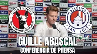 GUILLE ABASCAL HABLA DE GILBERTO MORA I CONFERENCIA TRAS EL EMPATE I XOLOS VS SAN LUIS 1-1 