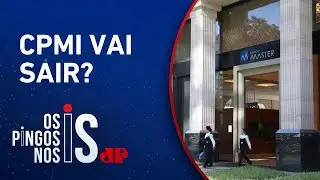 Caso Banco Master: oposição consegue assinaturas para CPMI