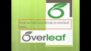 How to Add Line Break in Overleaf Latex | Line Break in Latex Overleaf