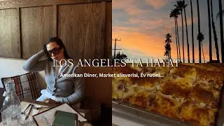 Amerika’da Yaşamak 🇺🇸 | Los Angeles’ta 1 Haftam | Market Alışverişi & Ev Rutini | Lazanya Tarifi👩🏻‍🍳