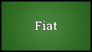 Fiat Meaning