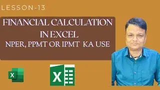 FINANCIAL CALCULATION MAIN NPER, PPMT OR IPMT KA USE KAISE KARE | EXCEL MAIN PPMT, IPMT OR NPER ..