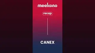 CANEX Day 2 Meekono Recap