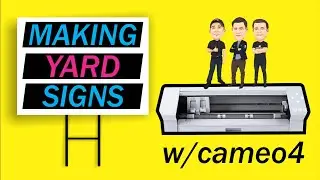 How to make yard signs with Cameo 4