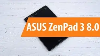 Распаковка ASUS ZenPad 3 8.0 / Unboxing ASUS ZenPad 3 8.0