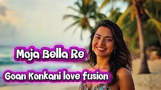 Moja Bella Re | Goan Konkani Love Anthem 2025 &ndash; Beach Band Romance | MSDelight Music