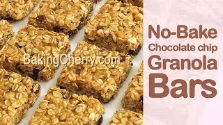 NO-BAKE CHOCOLATE CHIP GRANOLA BARS Recipe | Easy Oatmeal Healthy Dessert Treats | Baking Cherry