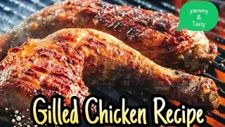 Gilled Chicken Recipe...😍✌😋