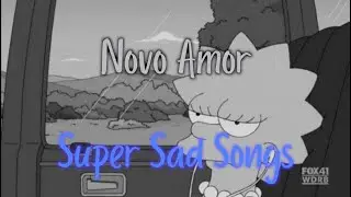 novo amor songs but they're slowed down and super sad 💔😭