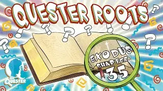 Kids Daily Bible Reading | Exodus 35 - Quester Daily R.O.O.T.S.