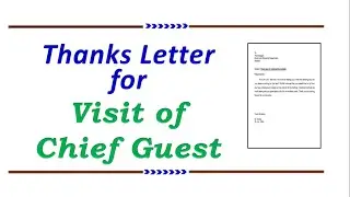 Letter of Thanks for Chief Guest on Visit | Thank You Letter