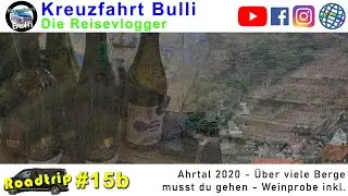 Roadtrip - Camping - Ahrtal 2020 - &Uuml;ber viele Berge musst du gehen - Weinprobe inkl. [Teil 2] -R#15b