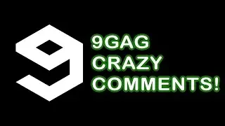 9GAG - Comments are Awesome!