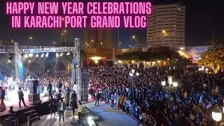 New Year Vlog Celebrations with Karachi @Port Grand | Singing Dancing Fireworks Diner Magic Show FUN