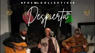 Despierta - POEM Collective (Acoustic Version)