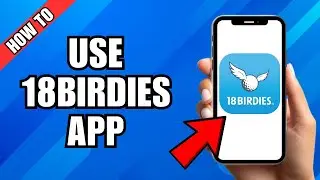 How To Use 18birdies App