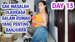 Aku mau diet ! Hari 13 olahraga ringan dalam rumah