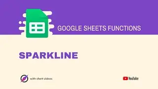How to Use SPARKLINE Function in Google Sheets?