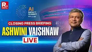 LIVE: Closing Press Briefing by Ashwini Vaishnaw on India AI Impact Summit 2026 | PM Modi